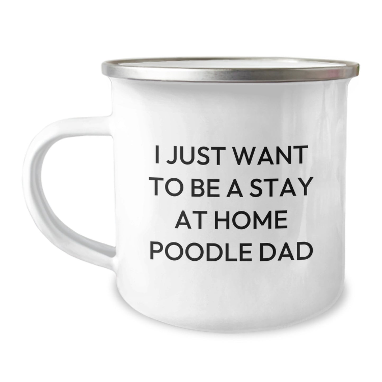 Funny Poodle Dog Gifts for Camping Mug Lovers on Valentine's - 'I Just Want To Be A Stay At Home Poodle Dad' - Image 1