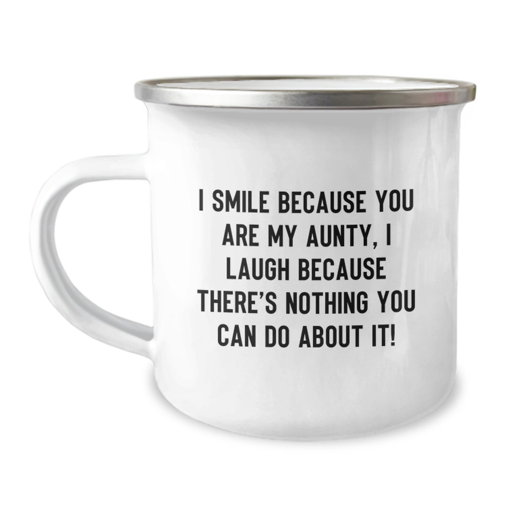 Funny Aunty Camping Mug Gifts from Family, Perfect for Aunty, Graduation Unique Gifts, I Smile Because You Are My Aunty, I Laugh Because There's Nothing You Can Do About It! - Image 1