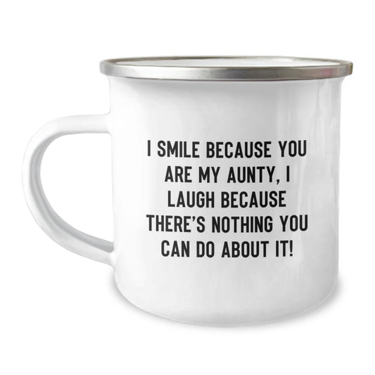 Funny Aunty Camping Mug Gifts from Family, Perfect for Aunty, Graduation Unique Gifts, I Smile Because You Are My Aunty, I Laugh Because There's Nothing You Can Do About It! - Image 1