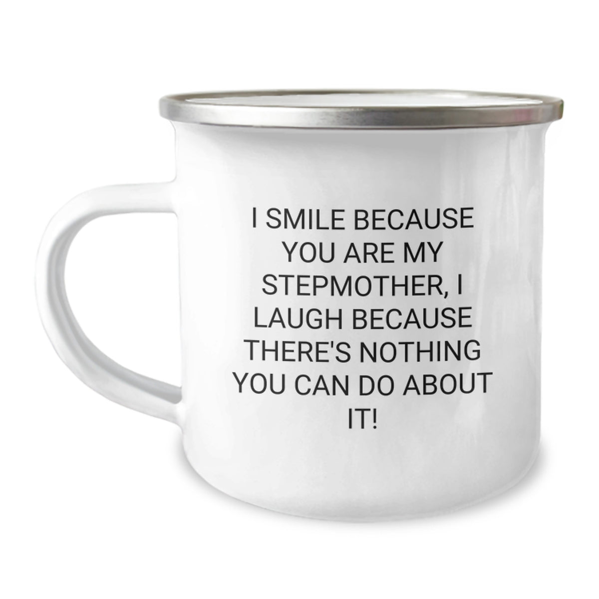 Funny Stepmother Gifts, Valentine's Unique Mugs for Women, I Smile Because You Are My Stepmother - Camping Mug for Stepmom from Daughter - Image 1