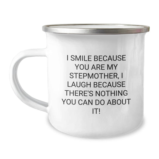 Funny Stepmother Gifts, Valentine's Unique Mugs for Women, I Smile Because You Are My Stepmother - Camping Mug for Stepmom from Daughter - Image 1