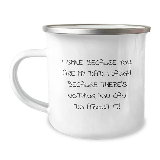 Funny Dad Gifts for Men, Unique Camping Mug for Dad, I Smile Because You Are My Dad, Great Graduation Unique Gifts from Family - Image 1
