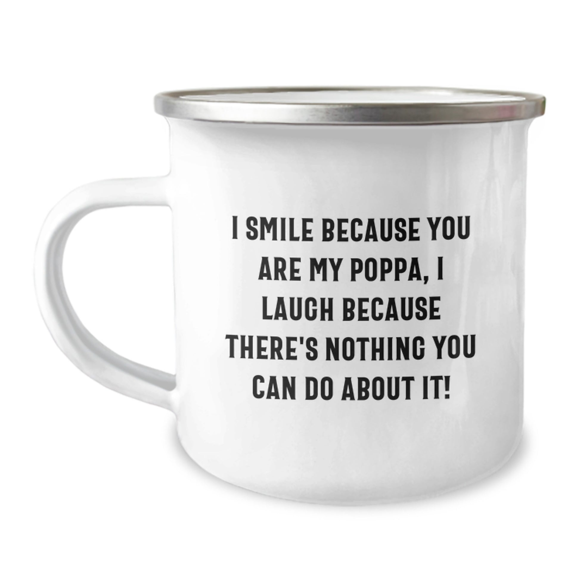 Funny Poppa Gifts from Family - I Smile Because You Are My Poppa - Camping Mug for Graduation Unique Presents - Image 1