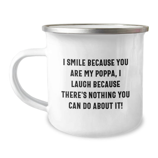 Funny Poppa Gifts from Family - I Smile Because You Are My Poppa - Camping Mug for Graduation Unique Presents - Image 1