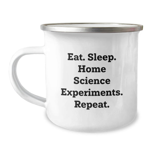 Funny Home Science Experiments Gifts for Men, Women, and Friends - Valentine's Unique Items from Family, Camping Mug with Quote: Eat. Sleep. Home Science Experiments. Repeat. - Image 1