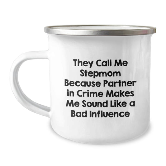 Funny Stepmom Gifts from Men, Stepmom Birthday Unique Mug Ideas for Stepmom, They Call Me Stepmom Because Partner In Crime Makes Me Sound Like A Bad Influence - Image 1