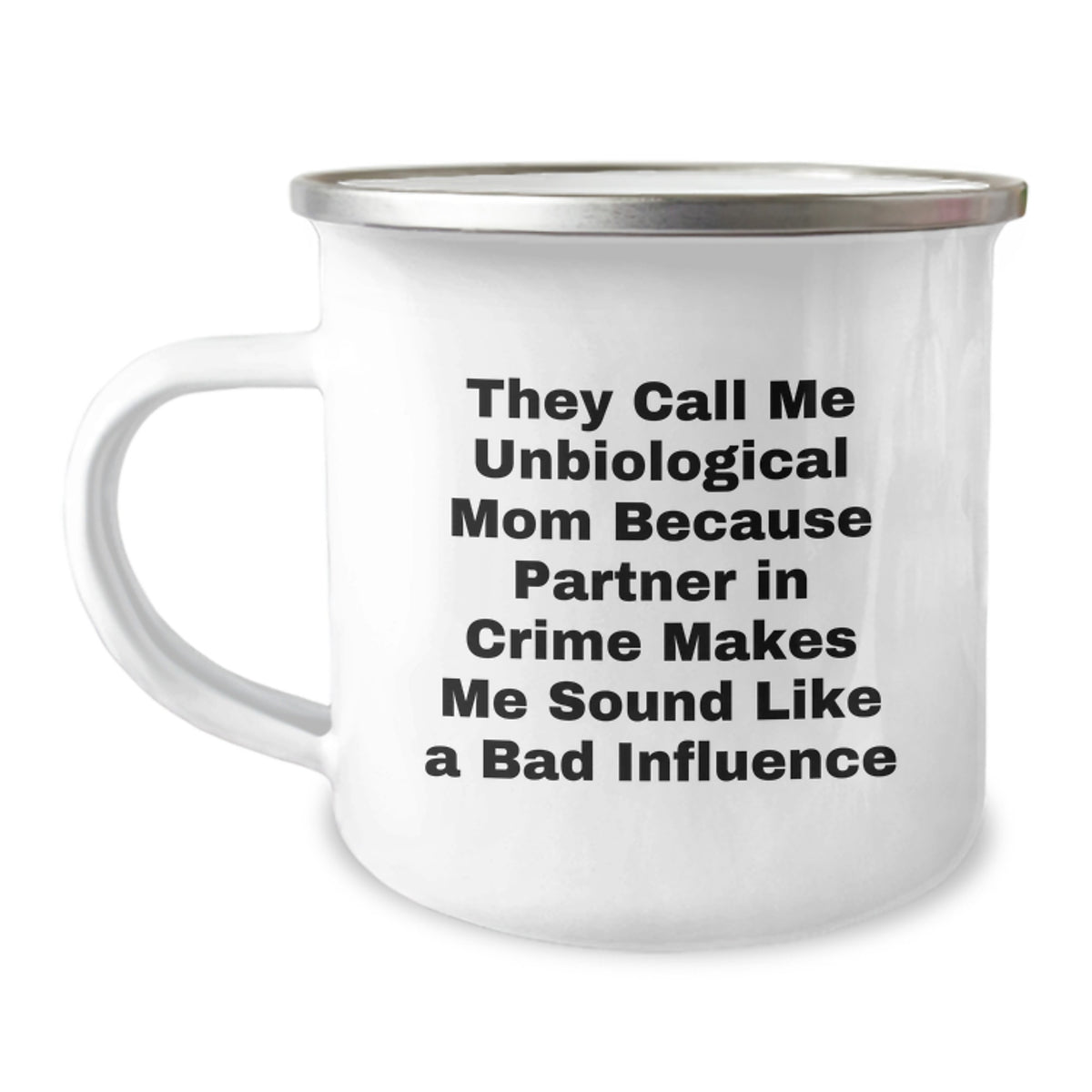 Funny Unbiological Mom Gifts for Her, Camping Mug 'They Call Me Unbiological Mom Because Partner In Crime', Perfect Birthday Unique Gifts from Daughter - Image 1
