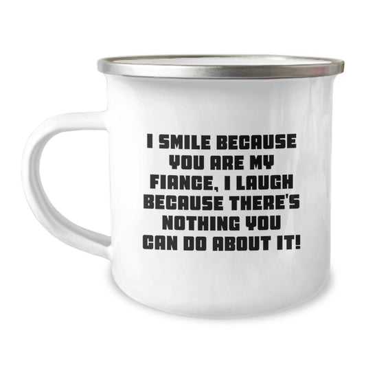 Funny Fiance Gifts, I Smile Because You Are My Fiance, Perfect Graduation Unique Gifts from Friends - Image 1