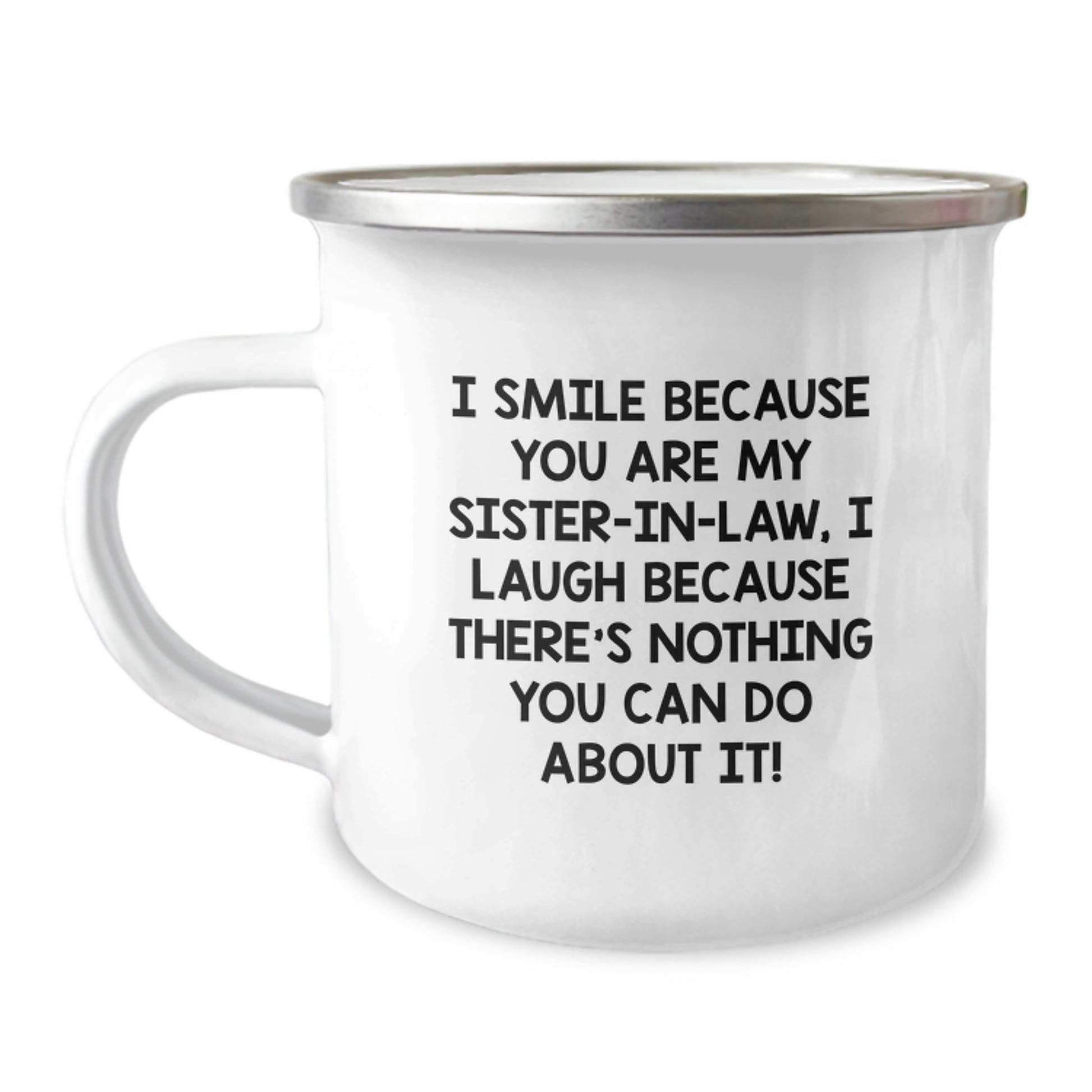 Funny Sister-in-law Gifts from Family, Cute Camping Mug, Perfect Graduation Unique Gifts for Sister-in-law, I Smile Because You Are My Sister-in-law - Image 1