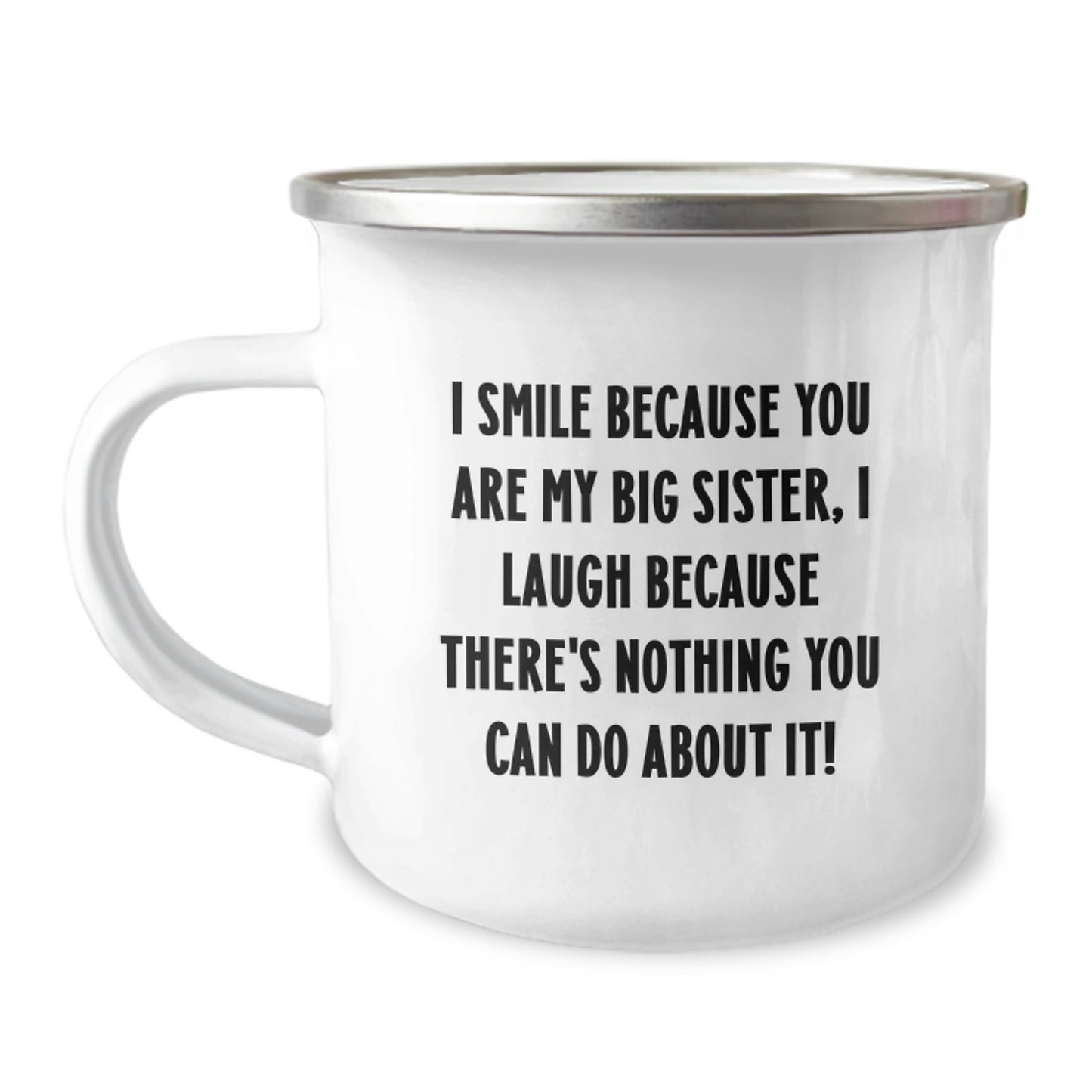 Big Sister Camping Mug, Funny Quote Gifts from Men to Sisters, Unique Valentine's Gifts for Big Sisters, 12 Oz Enamel Finish, Stainless Steel - Image 1