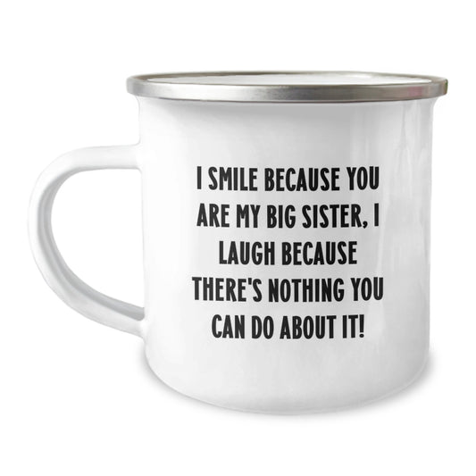 Big Sister Camping Mug, Funny Quote Gifts from Men to Sisters, Unique Valentine's Gifts for Big Sisters, 12 Oz Enamel Finish, Stainless Steel - Image 1