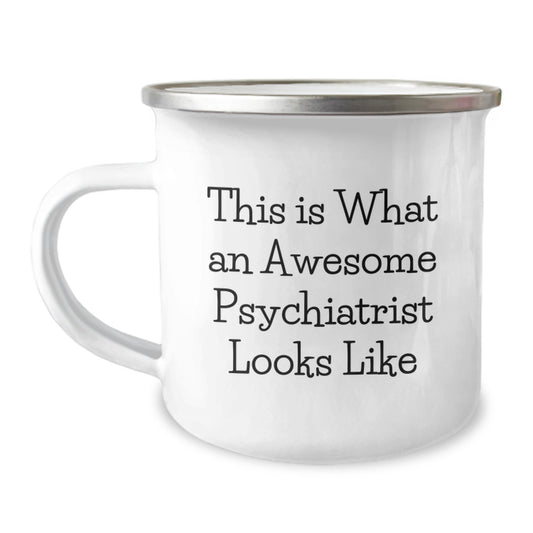 Gifts for Psychiatrist, Funny Psychiatrist Camping Mug, Birthday Unique Gifts from Friends, This Is What An Awesome Psychiatrist Looks Like - Image 1