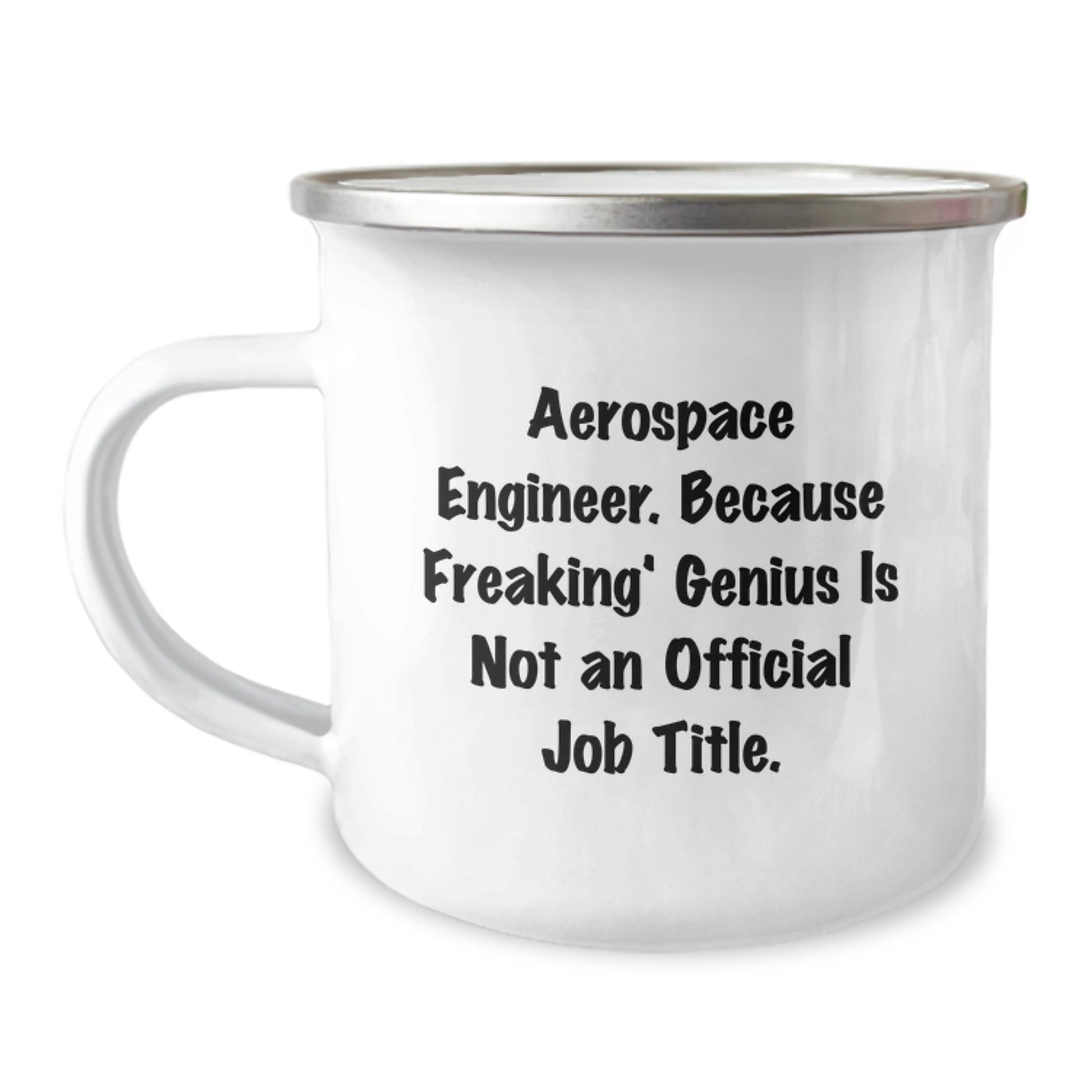 Aerospace Engineer Funny Quote Camping Mug - Unique Graduation Gifts from Friends for Men, Women, Coworkers, and Family - Image 1