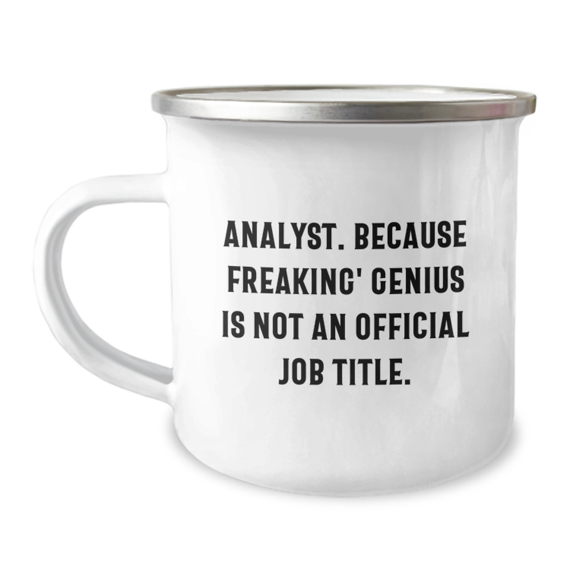 Funny Analyst Quote Camping Mug Gifts for Analyst from Family on Mother's Day - Image 1