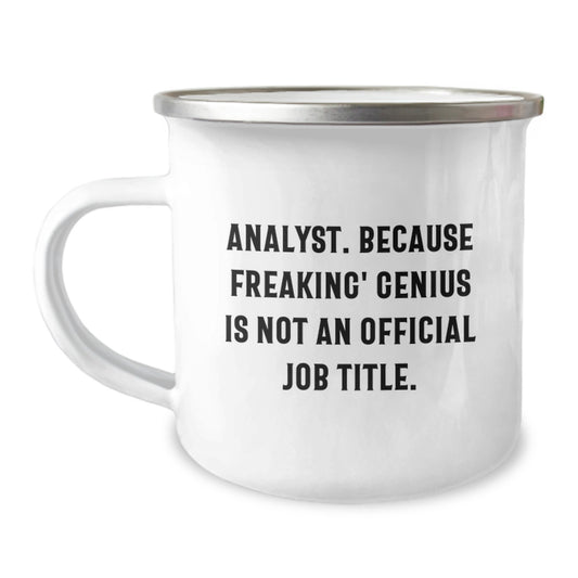 Funny Analyst Quote Camping Mug Gifts for Analyst from Family on Mother's Day - Image 1