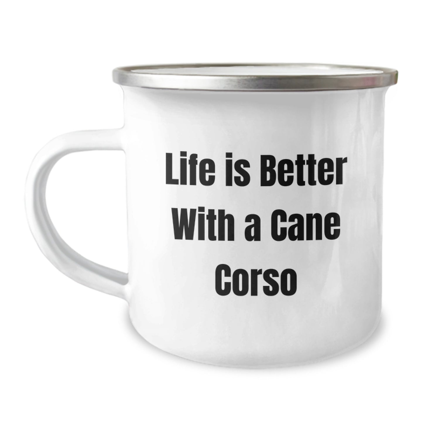Cute Cane Corso Dog Gifts for Men - Valentine's Unique Gifts from Friends - Life 'Is Better With A Cane Corso' Stainless Steel Camping Mug - Image 1