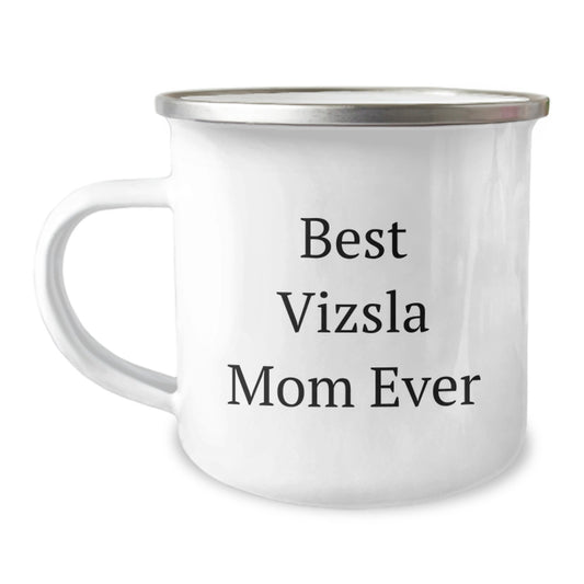 Vizsla Dog Lover Funny Quote Gifts from Mom to Vizsla Dog Dad, Birthday Unique Gifts for Camping Enthusiasts, Best Vizsla Mom Ever - Image 1