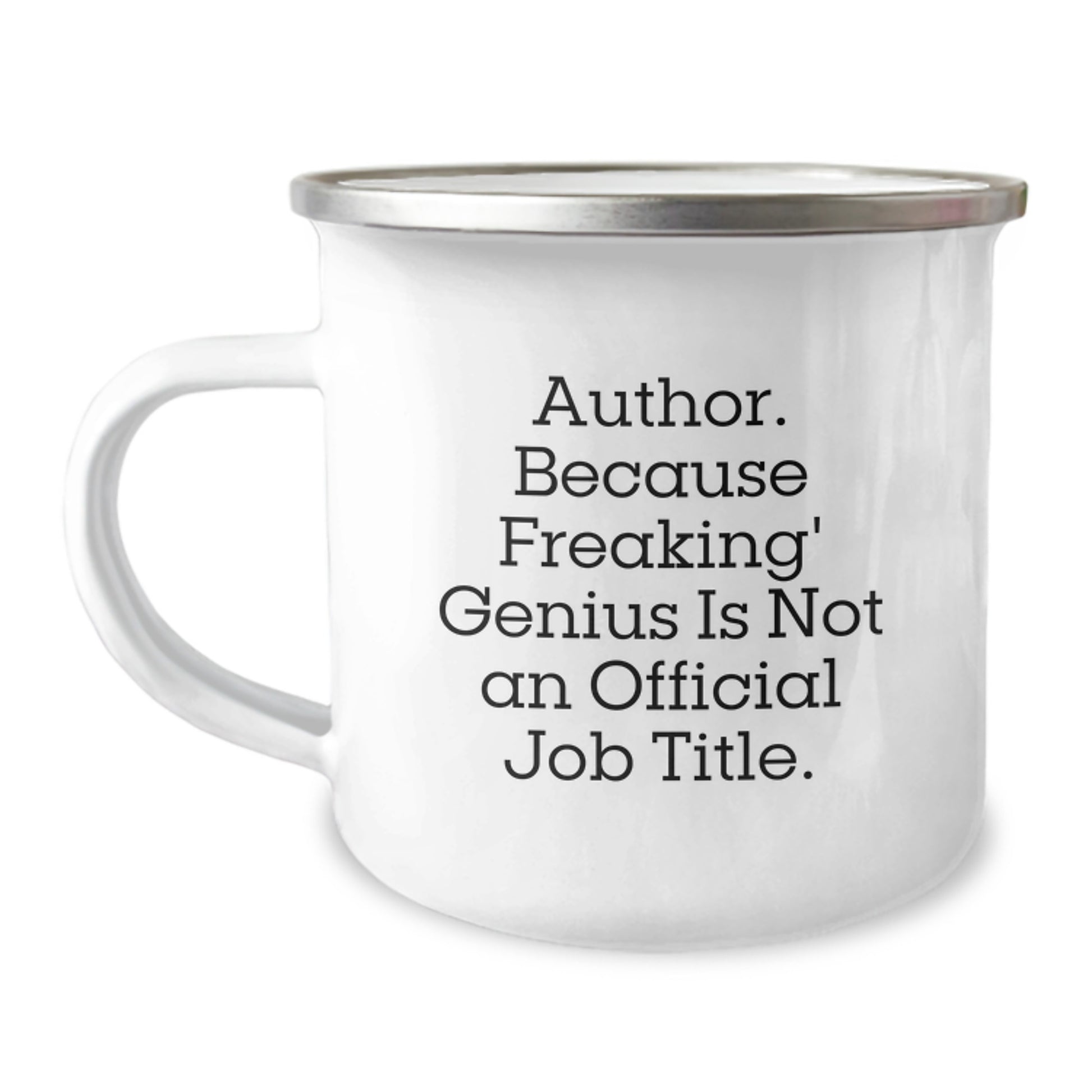 Funny Author Gifts, Camping Mug, Unique Graduation Unique Gifts from Friends, Funny 'Author. Because Freaking' genius Is Not An Official Job Title.' Quote - Image 1