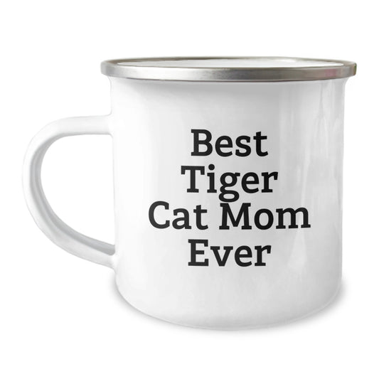 Funny Tiger Cat Mom Gifts from Men to Women Birthday Unique Gifts Camping Mug - Best Tiger Cat Mom Ever - Image 1