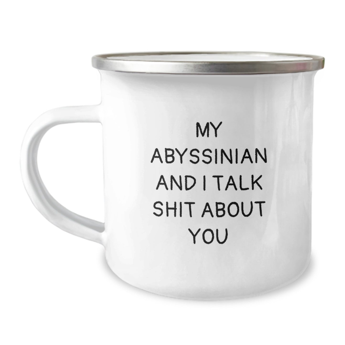 Funny Abyssinian Cat Gifts for Mom - My Abyssinian And I Talk Shit About You Camping Mug, Gifts from Men to Women on Mother's Day - Image 1
