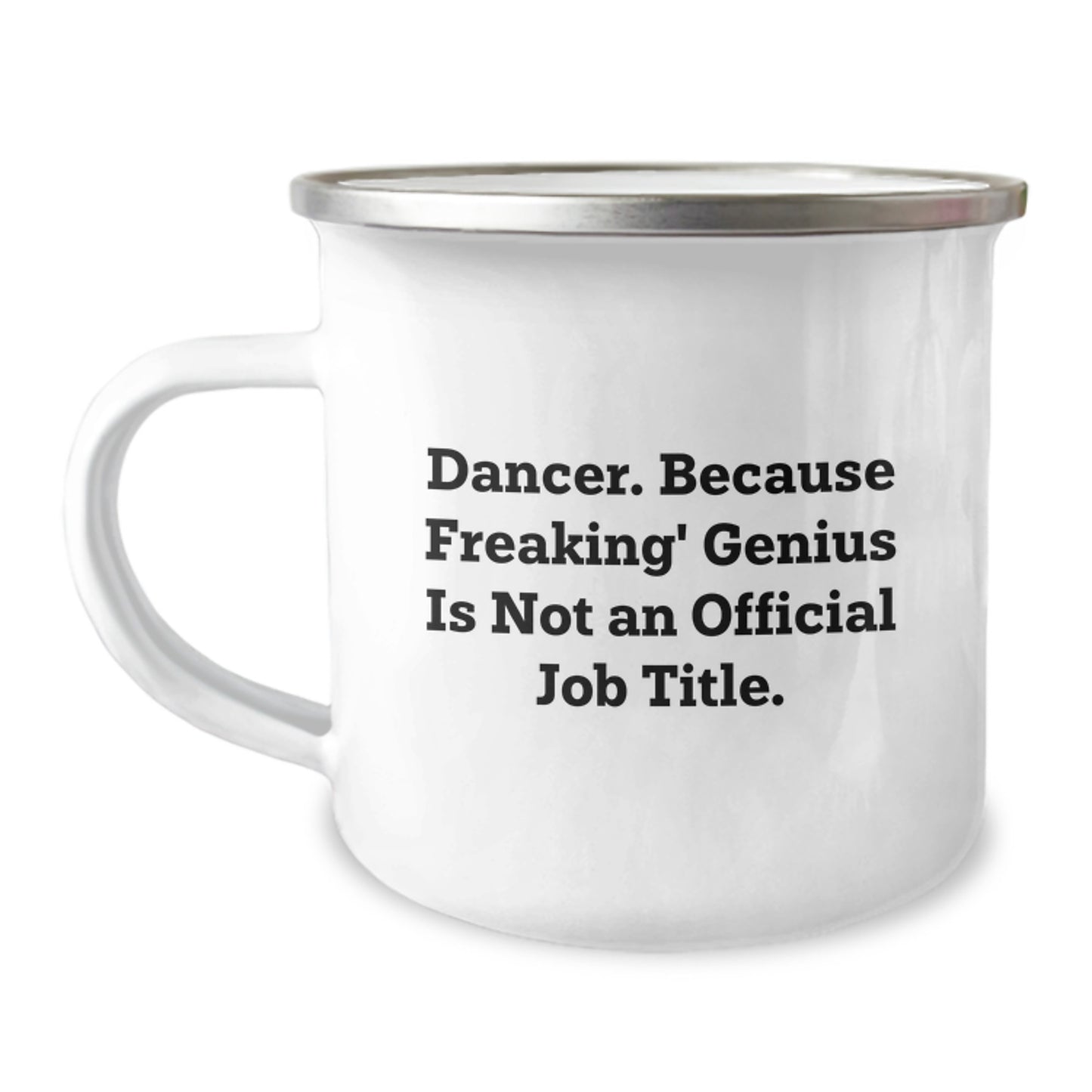 Dancer Gifts for Friends, Funny Dancer Quotes, Graduation Unique Gifts from Family, 12 oz Camping Mug - Image 1