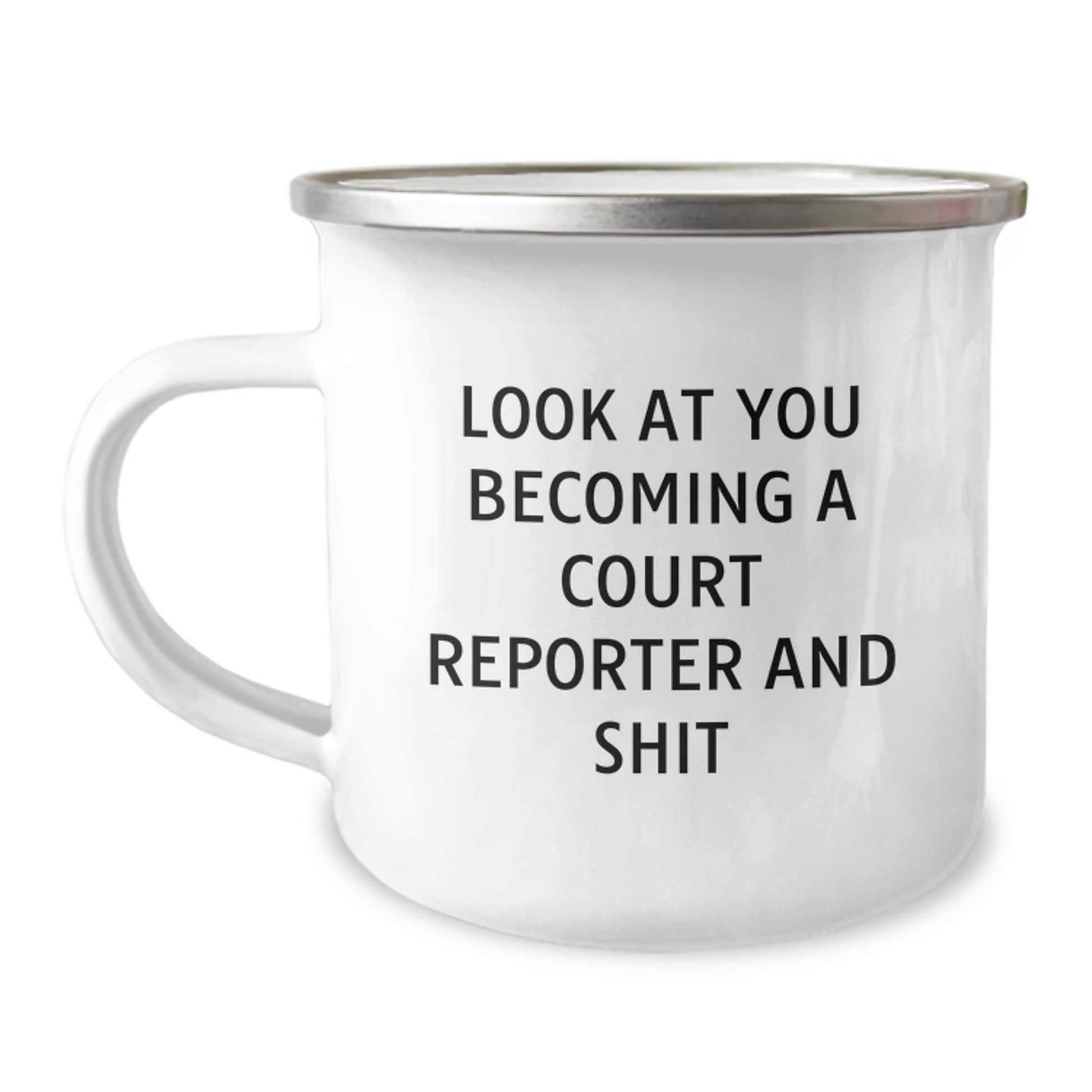 Funny Court Reporter Gifts from Friends, Unique Camping Mug for Court Reporter Graduation, 'Look At You Becoming A Court Reporter And Shit' Quote - Image 1