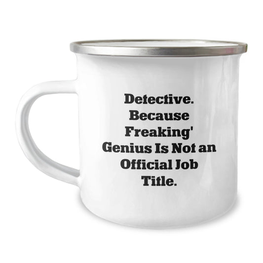 Gifts for Detective Friends from Family, Funny Detective Quote, Camping Mug for Graduation Unique Gifts - Image 1