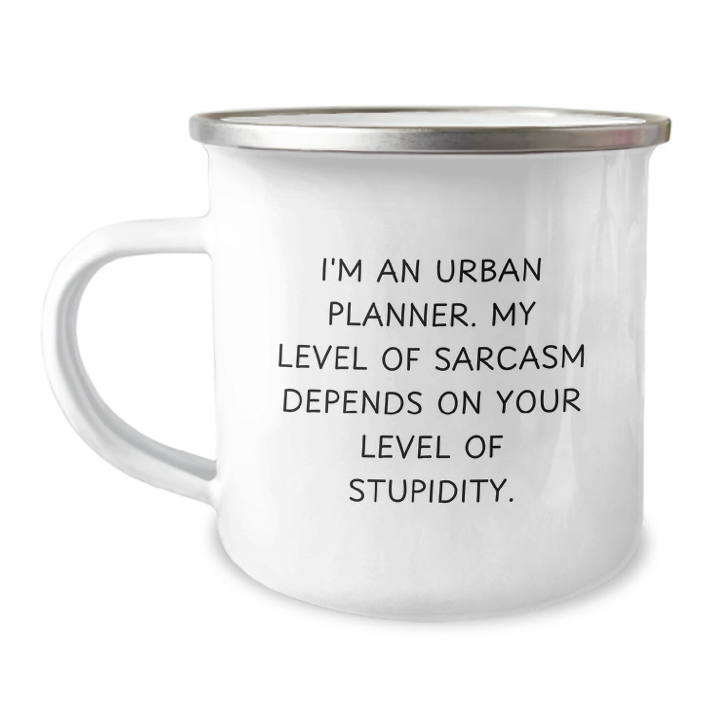 Funny Urban Planner Gifts Gifts from Friends for Graduation Unique Gifts, I'm An Urban Planner My Level Of Sarcasm Depends On Your Level Of Stupidity., Camping Mug for Urban Planner Enthusiasts - Image 1