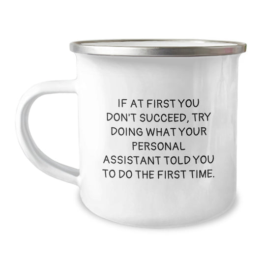 Funny Personal Assistant Gifts from Men to Graduation Unique Gifts for Personal Assistants Camping Mug with Inspirational Quote - Image 1