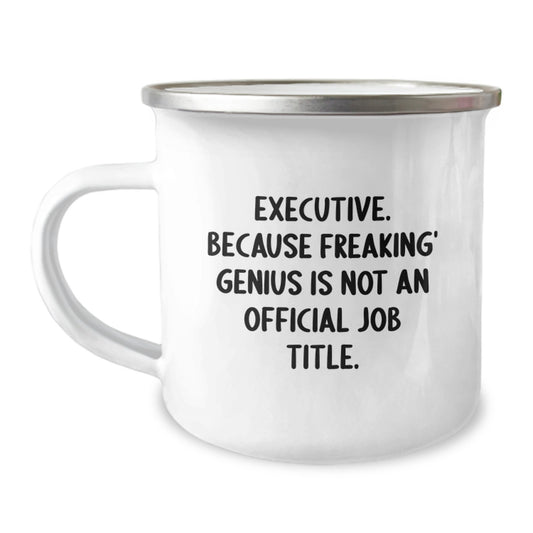 Funny Gifts from Friends for Executive Men - Executive Camping Mug - Unique Graduation Gifts for Him - Executive Gifts, Executive Humor, Funny Mugs, Funny Executive Gifts - Image 1