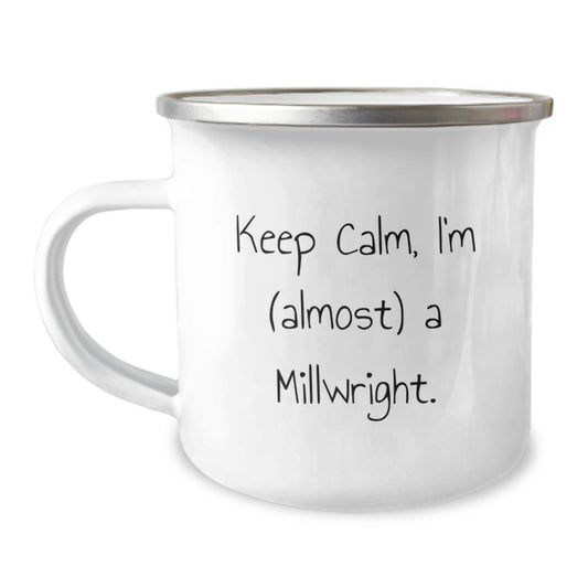 Funny Millwright Gifts for Men, Keep Calm I'm Almost a Millwright Graduation Unique Gifts from Family - Image 1