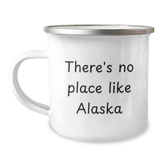Funny Alaska Camping Mugs for Men Gifts from Friends to Family, 'There's No Place Like Alaska' Inspirational Graduation Unique Gifts, 12 oz Stainless Steel with Enamel Finish - Image 1