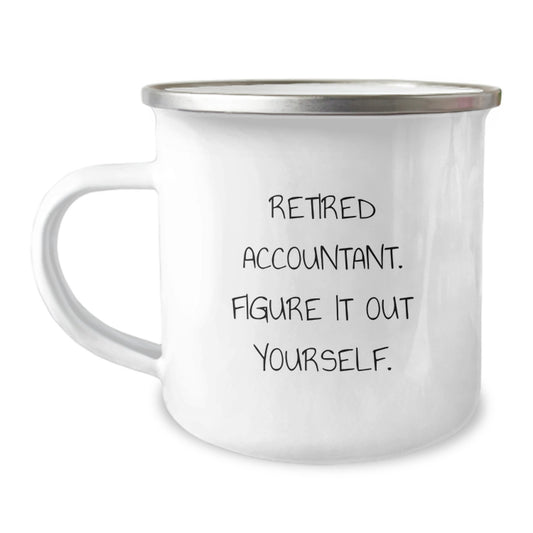Funny Accountant Gifts from Friends for Graduation Unique Camping Mugs - Retired Accountant Figure It Out Yourself - Image 1