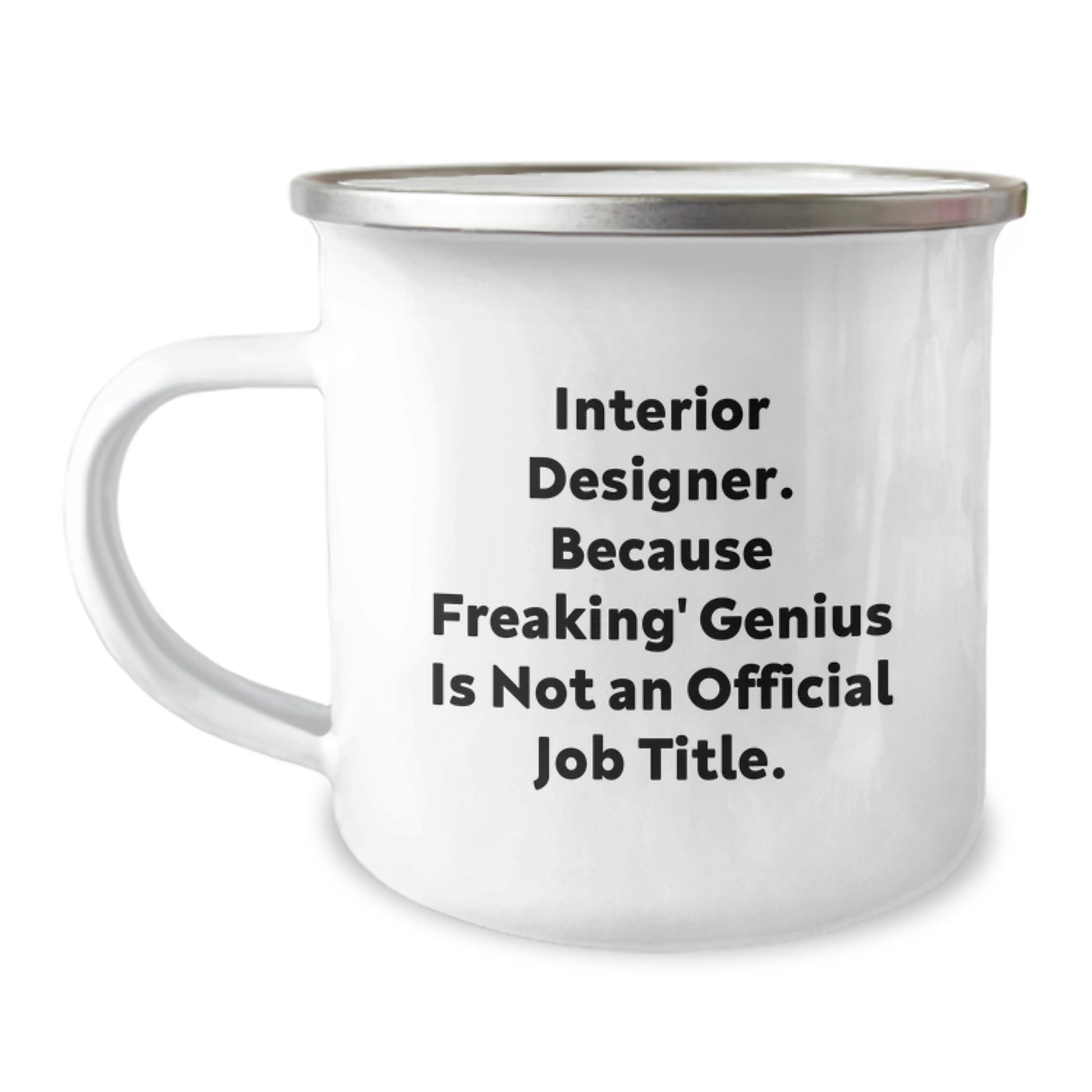 Funny Interior Designer Gifts from Friends Unique Graduation Mugs for Interior Designers - 'Interior Designer. Because Freaking' genius Is Not An Official Job Title. - Image 1