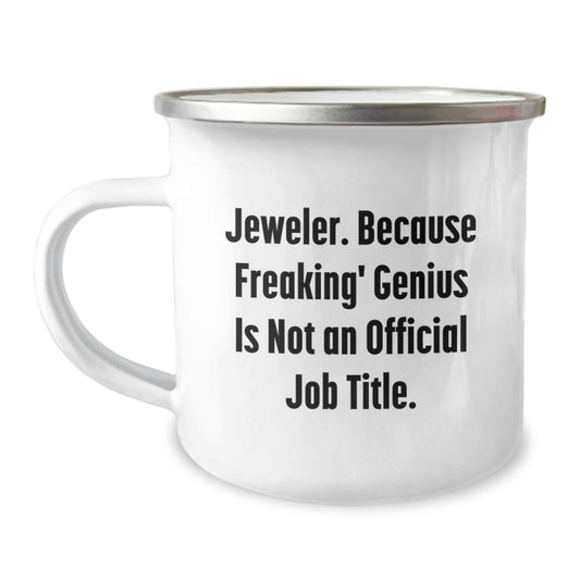 Jeweler Gift for Him - A Witty Keepsake Camping Mug - Image 1