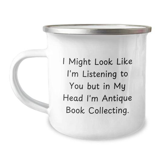 Funny Antique Book Collecting Gifts for Men Graduation Unique Gifts from Family - I Might Look Like I'm Listening To You But In My Head I'm Antique Book Collecting - Image 1