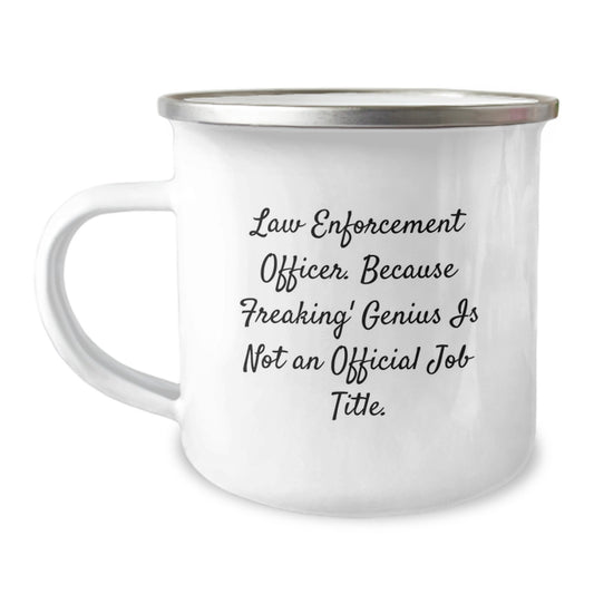 Funny Law Enforcement Officer Gifts from Family, Unique Graduation Unique Gifts for Law Enforcement Officers, 12 oz Stainless Steel Camping Mug - Image 1