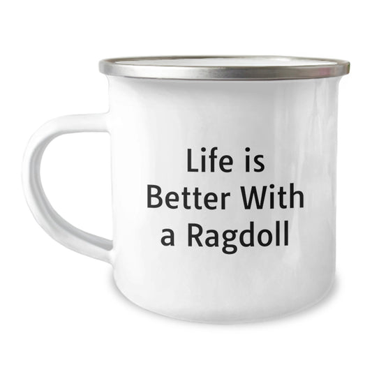 Ragdoll Cat Camping Mug Gifts from Men to Dad on Father's Day with Funny Quote Life Is Better With A Ragdoll - Unique Camping Mug for Coffee Lovers - Image 1