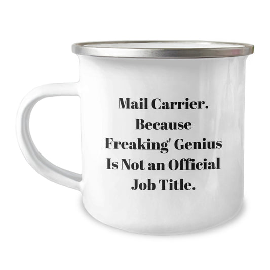 Funny Mail Carrier Gifts from Women - Mother's Day Unique Gifts, Mail Carrier Inspired Camping Mug for Mail Carrier Men, 'Mail Carrier. Because Freaking' genius Is Not An Official Job Title.' Quote - Image 1