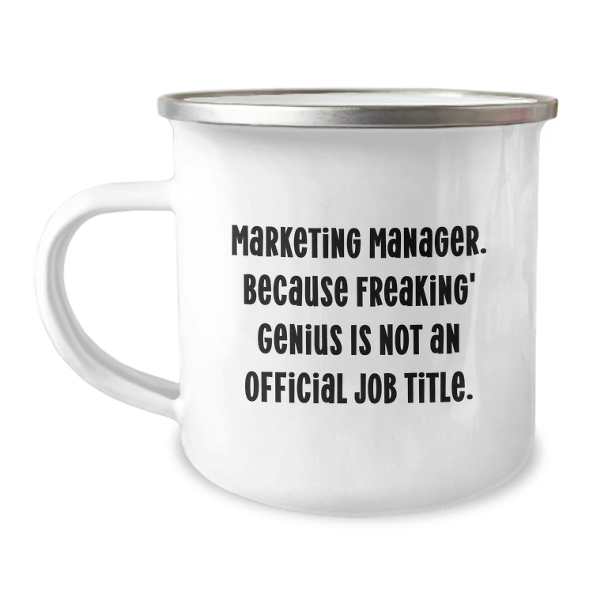 Funny Marketing Manager Gifts for Men, Graduation Unique Gifts from Coworkers, Camping Mug with 'Marketing Manager Because Freaking genius Is Not An Official Job Title' Quote - Image 1