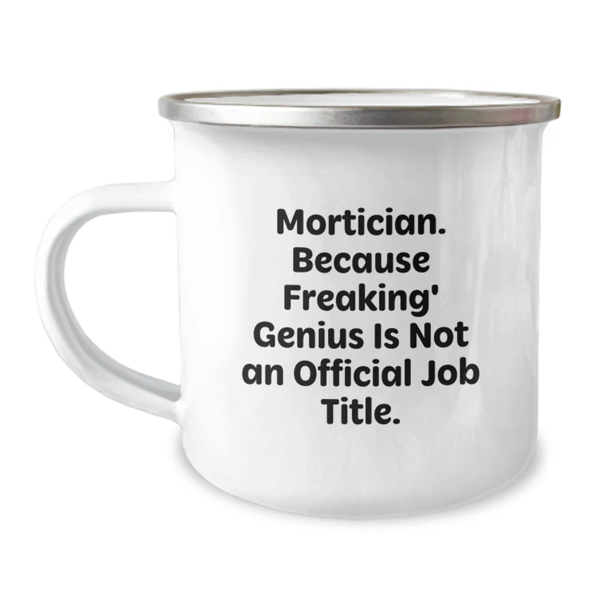 Unique Graduation Gifts for Mortician Friends from Family, Funny Mortician Quotes on Camping Mugs, Perfect for Men or Women - Image 1