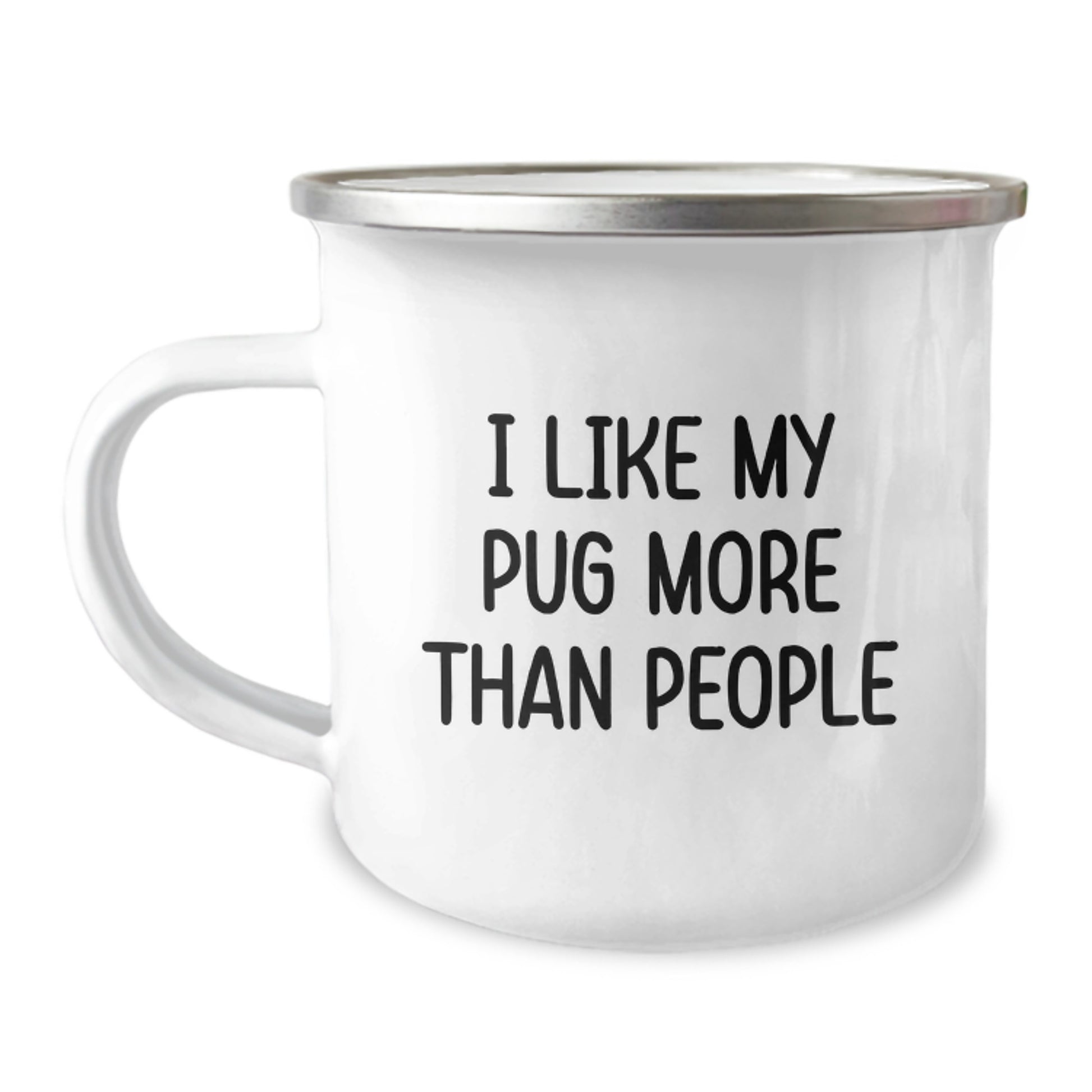 Pug Dog Camping Mug Gifts from Friends Unique Valentine's Mugs for Men Women Funny Quote - I Like My Pug More Than People - Image 1