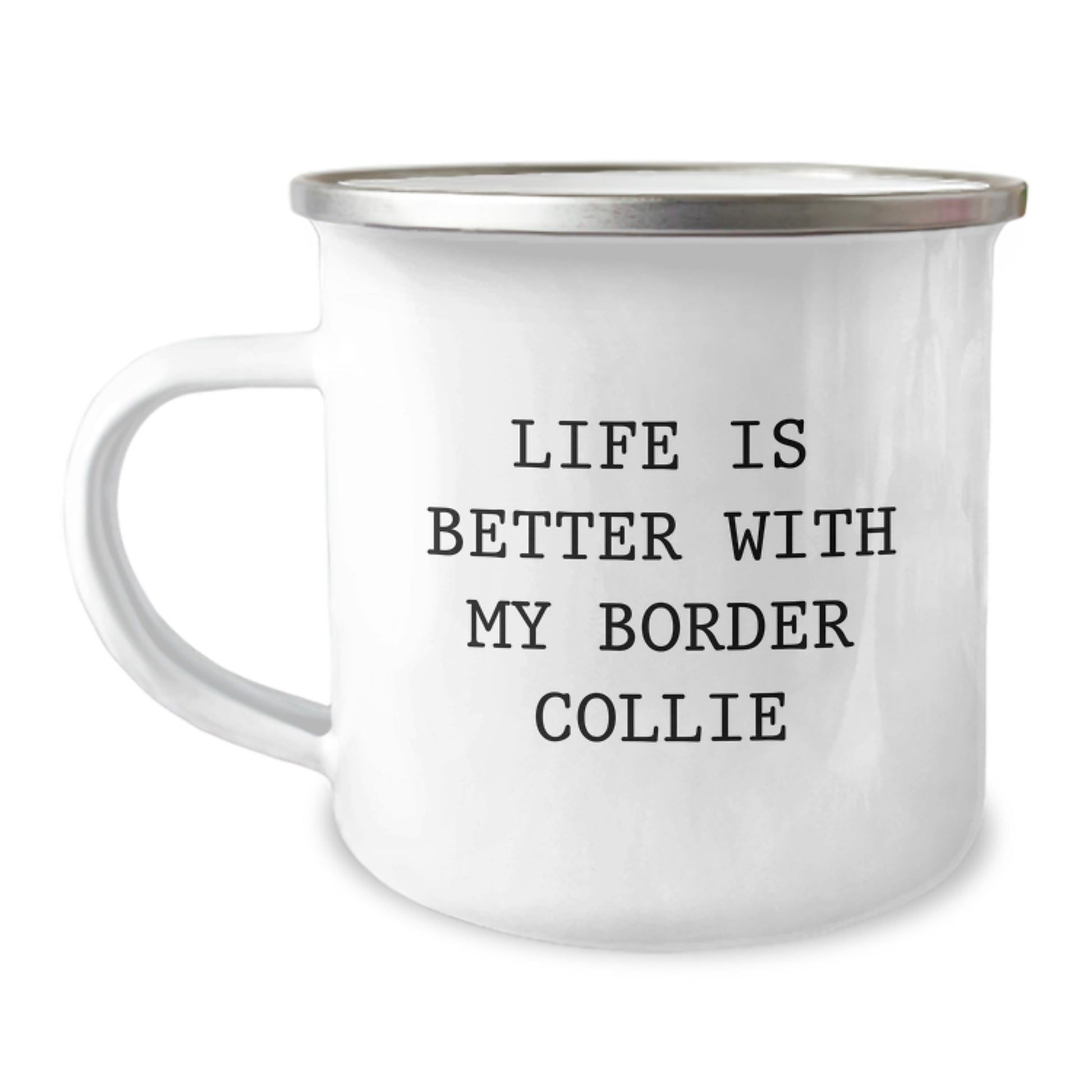 Funny Border Collie Dog Camping Mug Gifts from Men to Women for Valentine's - Life is Better with My Border Collie - Image 1