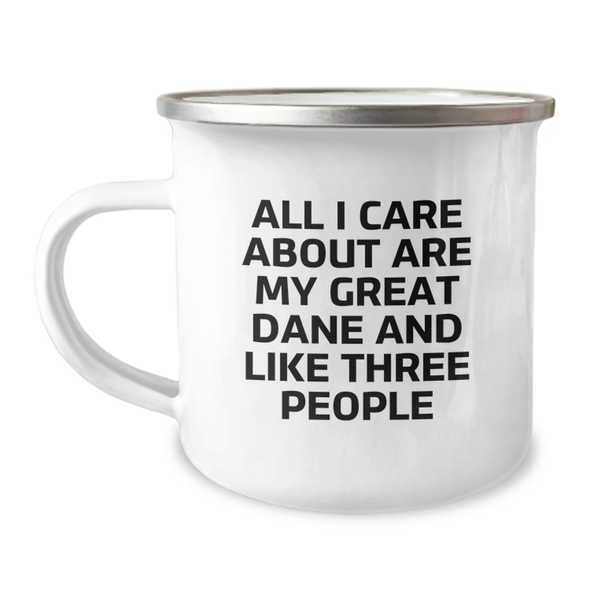 Funny Great Dane Dog Gifts from Friends, Great Dane Dog Camping Mug for Birthday, All I Care About Are My Great Danes And Like Three People - Image 1