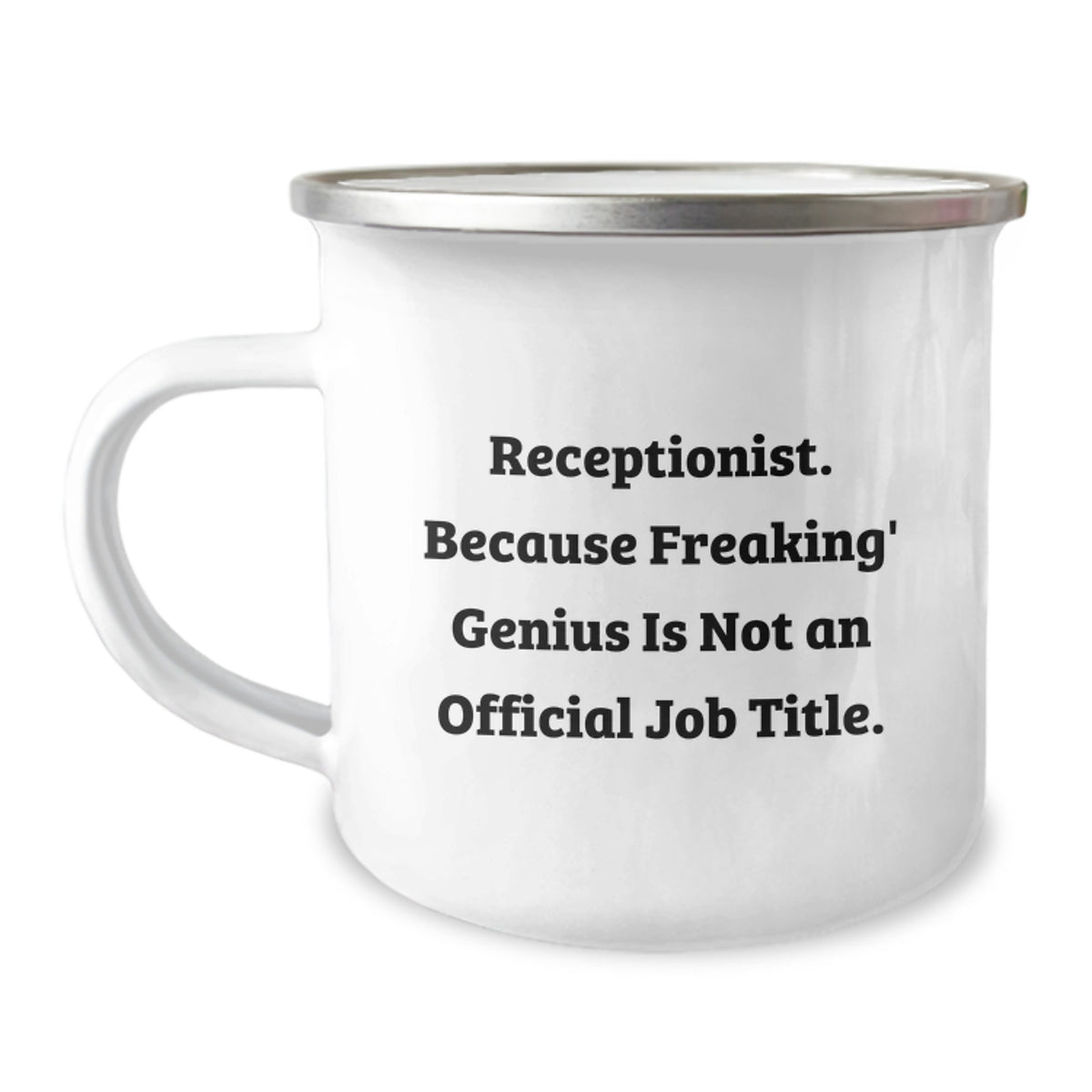 Funny Receptionist Gifts for Coworkers - Gifts from Men - Unique Graduation Gifts for Receptionist - Camping Mug with 'Receptionist Because Freaking genius Is Not An Official Job Title' Quote - Image 1