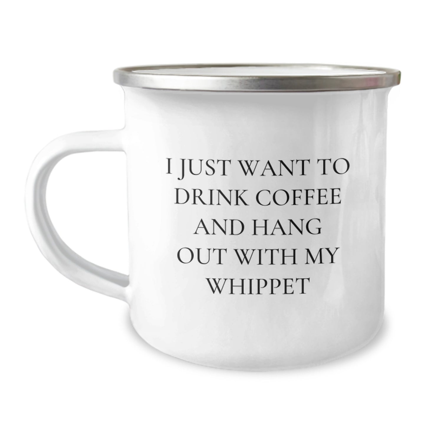 Funny Whippet Dog Camping Mug Gifts for Men, Women, Friends, and Family Members on Valentine's - 'I Just Want To Drink Coffee And Hang Out With My Whippet' - Image 1