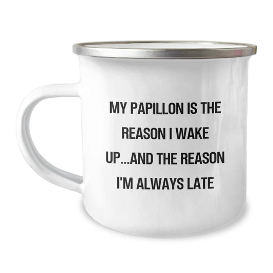 Funny Papillon Dog Gifts from Men - My Papillon Is The Reason I Wake Up, Birthday Unique Gifts for Papillon Dog Lovers, Camping Mug for Men or Women - Image 1