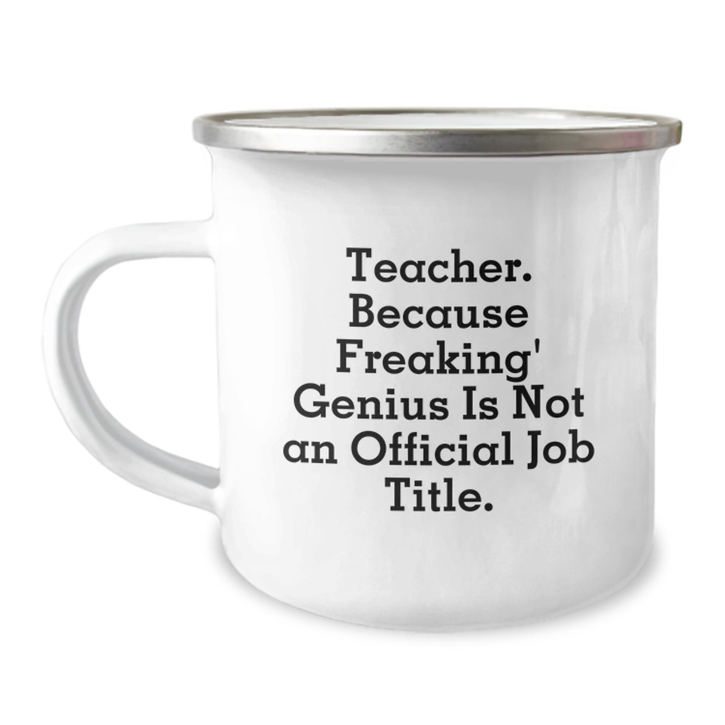 Funny Teacher Gifts from Men to Women Friends for Graduation Unique Teacher Camping Mug, Teacher. Because Freaking' genius Is Not An Official Job Title., Teacher Appreciation Gifts for Teacher - Image 1