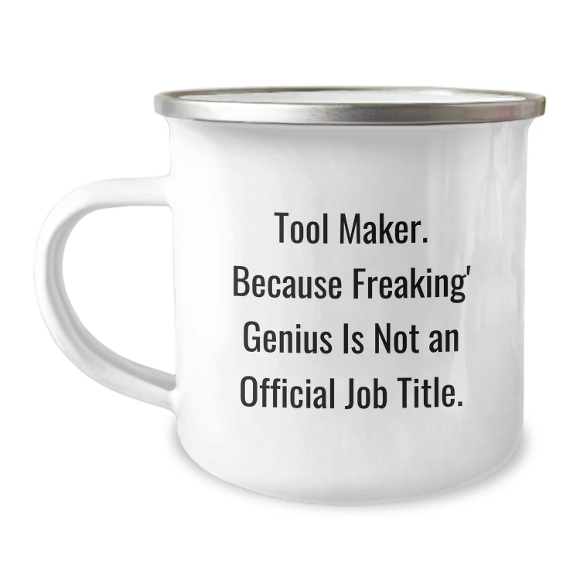 Funny Inspirational Tool Maker Gifts from Family for Tool Makers on Graduation Unique Occasion Funny Tool Maker Camping Mug - Image 1
