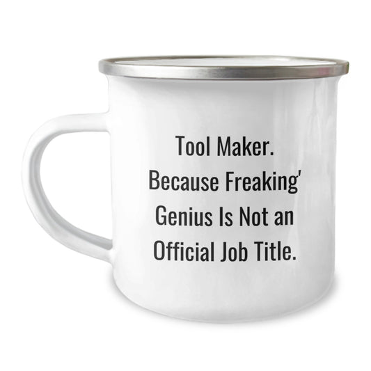 Funny Inspirational Tool Maker Gifts from Family for Tool Makers on Graduation Unique Occasion Funny Tool Maker Camping Mug - Image 1